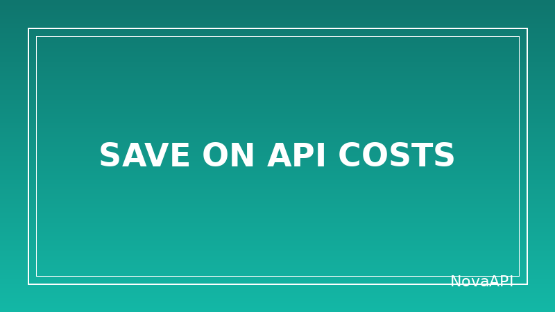 Seven Ways to Save on API Costs