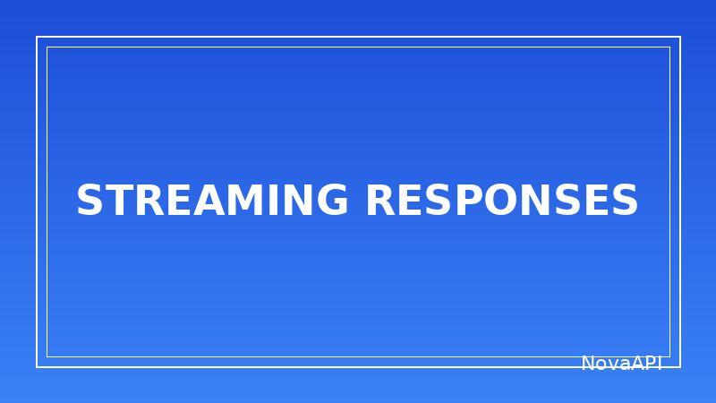 Streaming Responses Made Easy